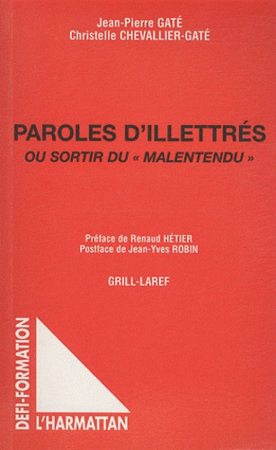Paroles d'illettrés. Ou sortir du "malentendu"