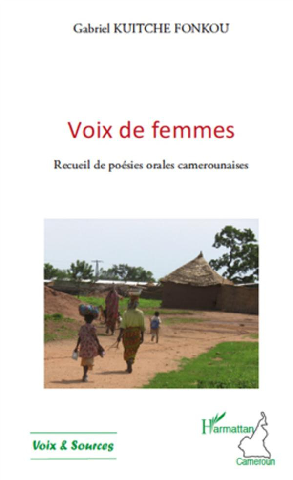 Voix de femmes. Recueil de poésies orales camerounaises