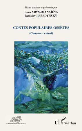 Contes populaires ossètes (caucase central)