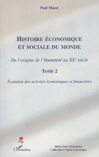Histoire économique et sociale du monde. De l'origine de l'Humanité au XXe siècle tome 2, Evolution