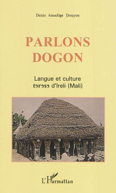 Parlons Dogon. Langue et culture d'Ireli