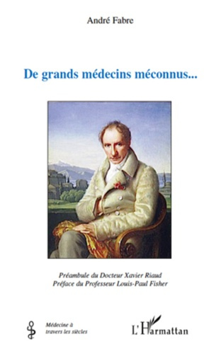 De grands medecins meconnus...