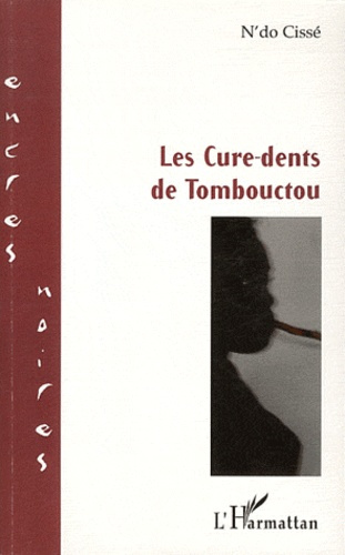 Les cure-dents de Tombouctou