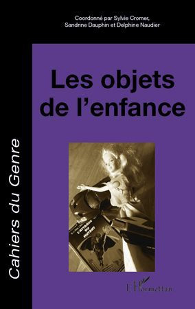 Cahiers du genre N° 49/2010 : Les objets de l'enfance