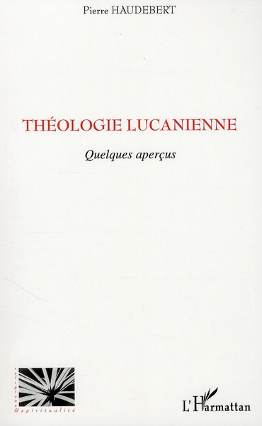 Théologie lucanienne. Quelques aperçus