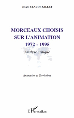 Morceaux choisis sur l'animation 1972-1995. Analyse critique