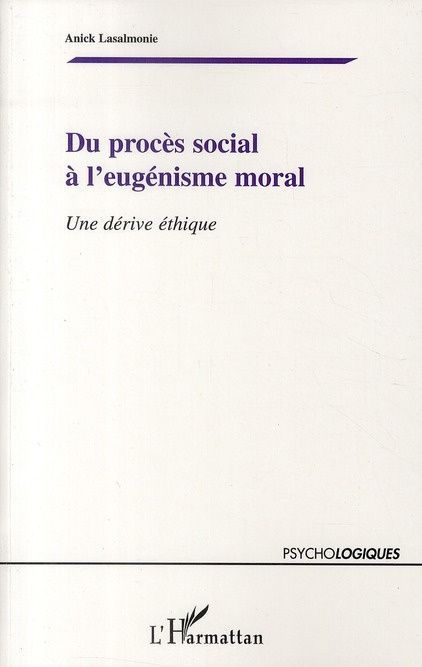 Du progrès social à l'eugénisme moral. Une dérive éthique