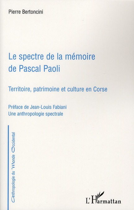Le spectre de la mémoire de Pascal Paoli. Territoire, patrimoine et culture en Corse