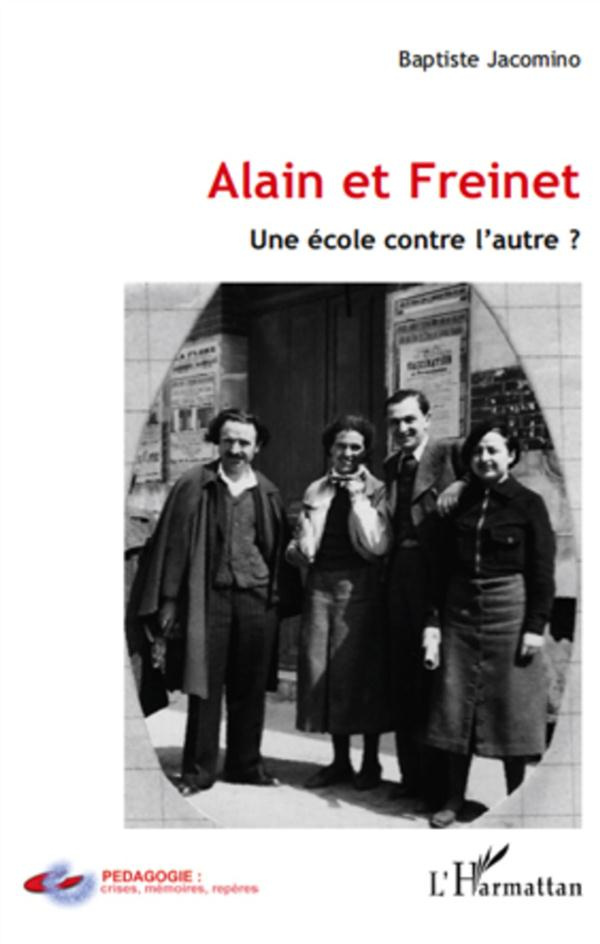 Alain et Freinet. Une école contre l'autre ?