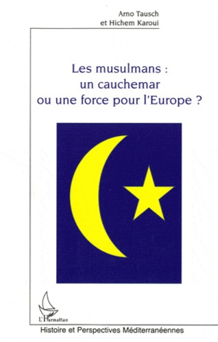 Les musulmans : un cauchemar ou une force pour l'Europe ?