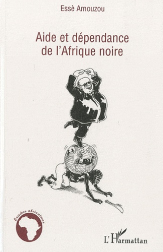 Aide et dépendance de l'Afrique noire