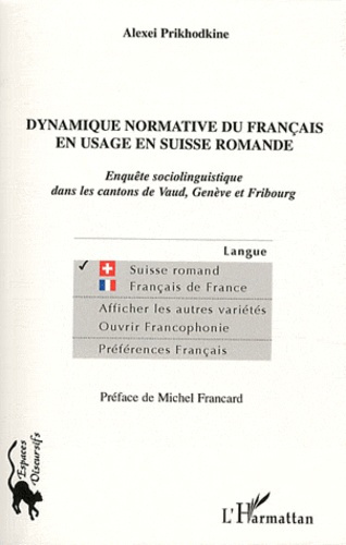 Dynamique normative du français en usage en Suisse romande. Enquête sociolinguistique dans les canto