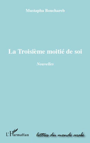 La troisième moitié de soi. Nouvelles