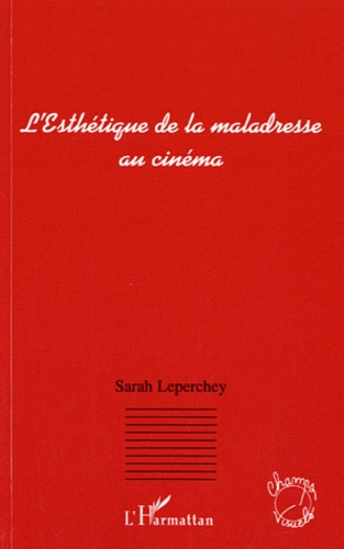 L'Esthétique de la maladresse au cinéma