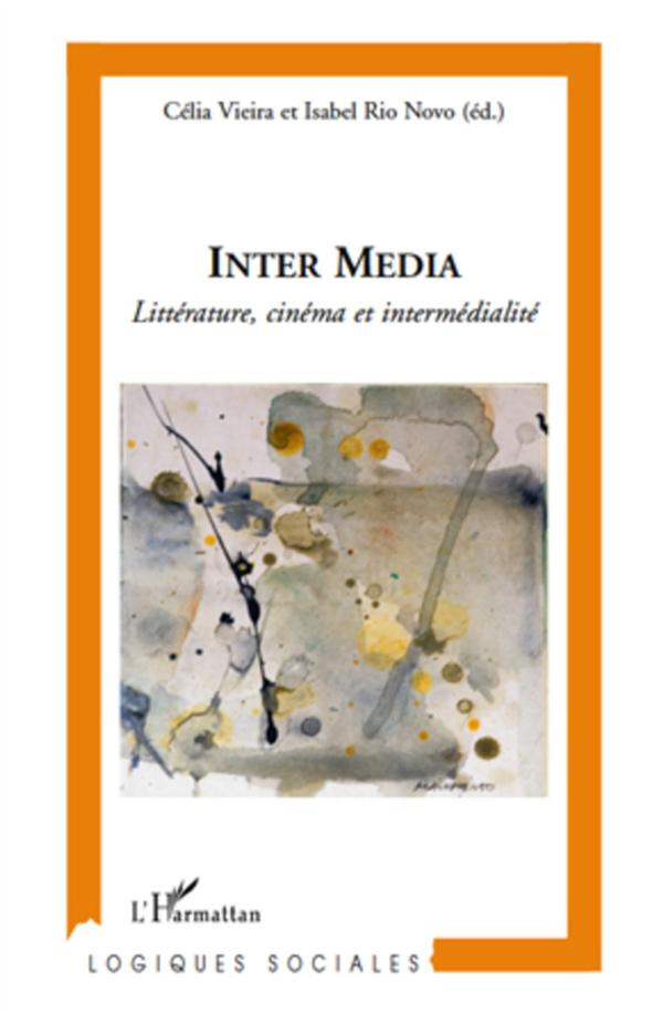 Inter Media. Littérature, cinéma et intermédialité