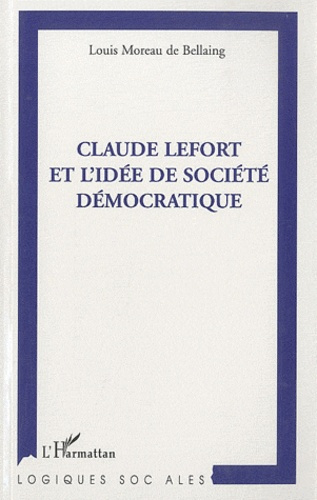 Claude Lefort et l'idée de société démocratique
