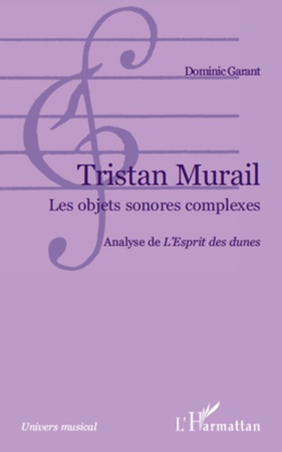 Tristan Murail, les objets sonores complexes. Analyse de "L'Esprit des dunes"