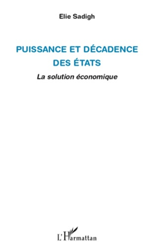 Puissance et décadence des états. La solution économique