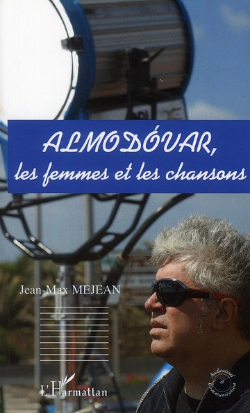 Almodovar, les femmes et les chansons