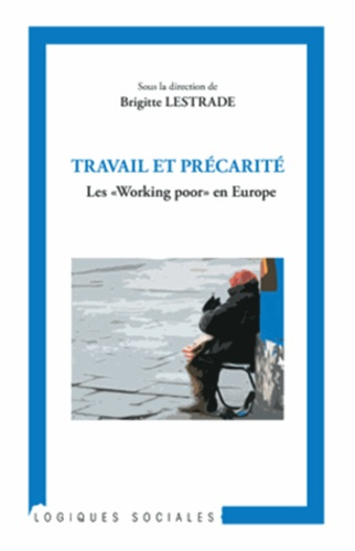 Travail et précarité. Les "working poor" en Europe