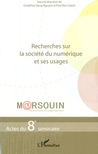 Recherches sur la société du numérique et ses usages. Actes du 8e séminaire M@rsouin