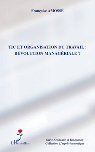 Tic et organisation du travail : révolution managériale ?