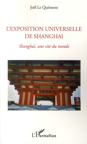 L'exposition universelle de Shanghai. Shanghai, une cité du monde