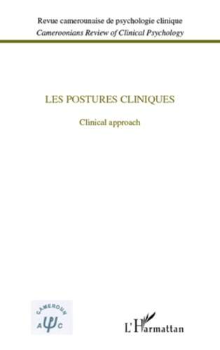 Revue camerounaise de psychologie clinique N° 2, 2011 : Les postures cliniques. Clinical approach