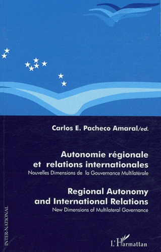 Autonomie régionale et relations internationales. Nouvelles dimensions de la gouvernance multilatéra