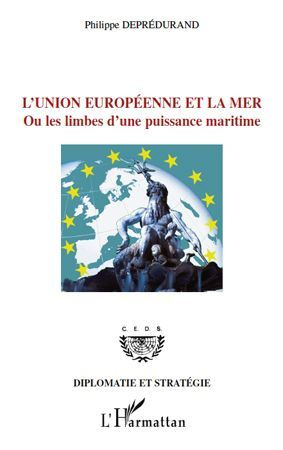 L'Union Européenne et la mer ou les limbes d'une puissance maritime