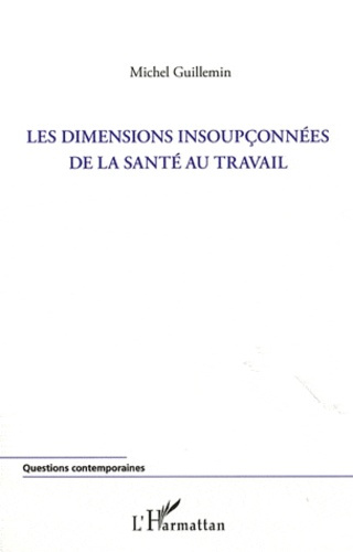 Les dimensions insoupçonnées de la Santé au Travail