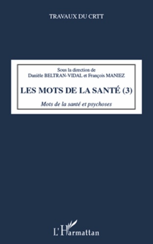 Les mots de la santé. Tome 3, Mots de la santé et psychoses