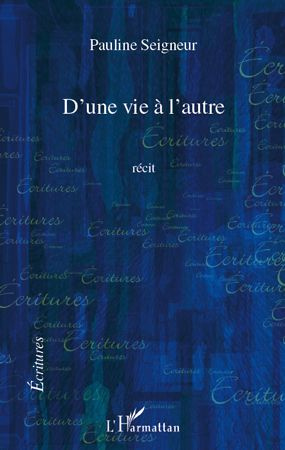 D'une vie à l'autre RECIT