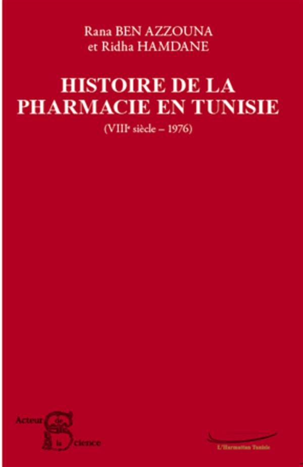 Histoire de la Pharmacie en Tunisie (VIIIe siècle - 1976)