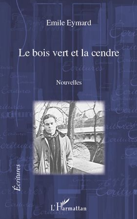 Le bois vert et la cendre