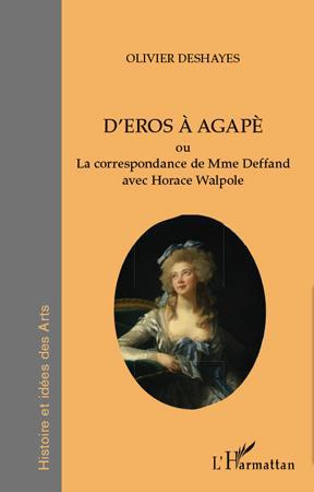D'Eros à Agapè. La correspondance de Mme du Deffand avec Horace Walpole