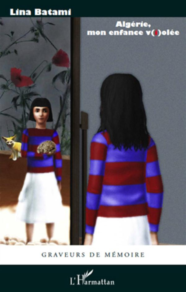 Algérie. Mon enfance v(i)olée
