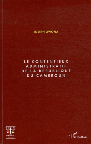 Le contentieux administratif de la République du Cameroun