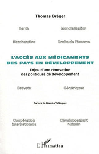 L'accès aux médicaments des pays en développement. Enjeu d'une rénovation des politiques de développ