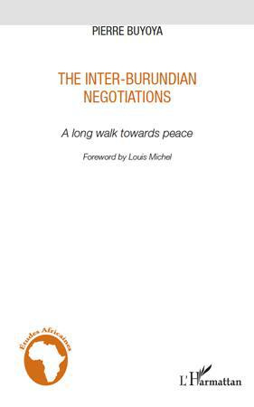 The inter-burundian negotiations. A long walk towards peace