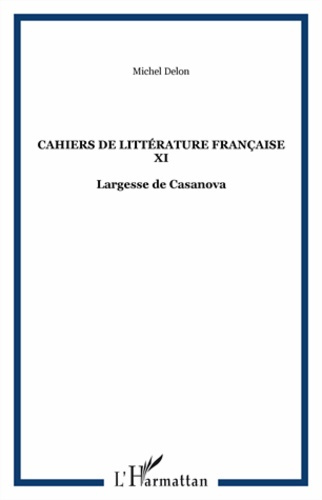 Cahiers de littérature française N° XI : Largesse de Casanova