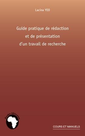 Guide pratique de rédaction et de présentation d'un travail de recherche