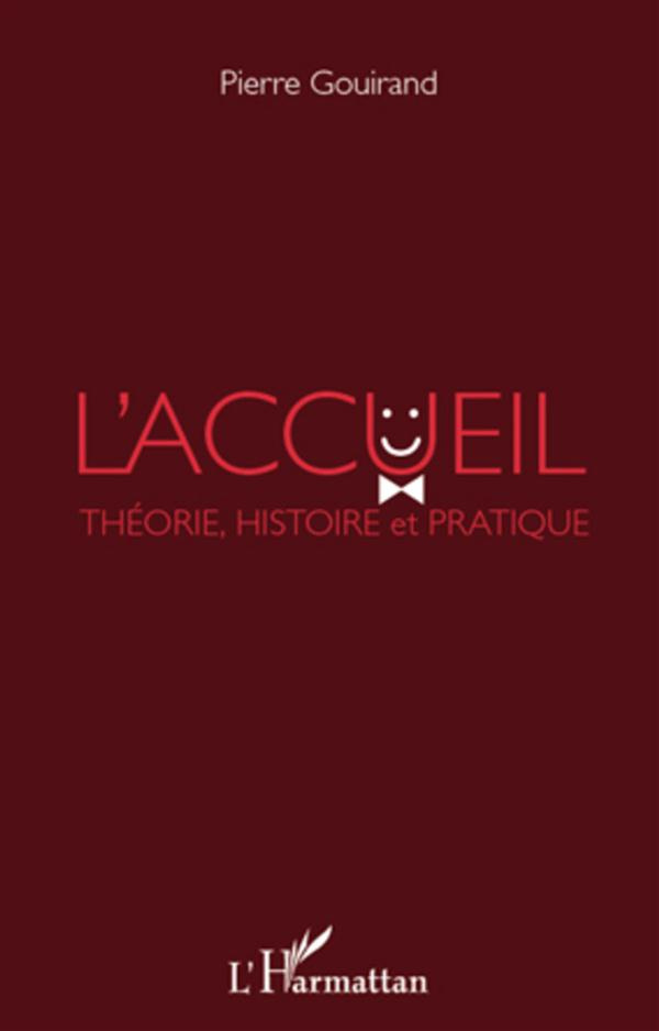L'accueil. Théorie, histoire et pratique
