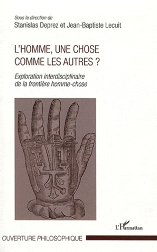 L'homme, une chose comme les autres ? Exploration interdisciplinaire de la frontière homme-chose