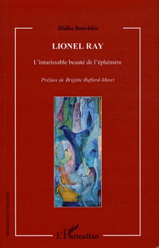 Lionel Ray. L'intarissable beauté de l'éphémère