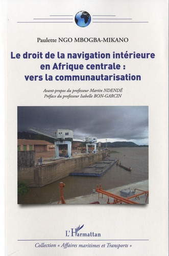 Le droit de la navigation intérieure en afrique centrale. Vers la communautarisation