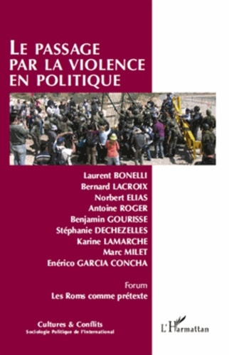 Cultures & conflits N° 81-82, Printemps-été 2011 : Le passage par la violence en politique