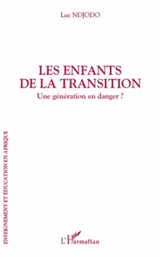 Les enfants de la transition. Une génération en danger ?