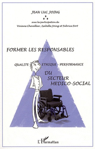 Former les responsables "qualité-éthique-performance" du secteur médico-social