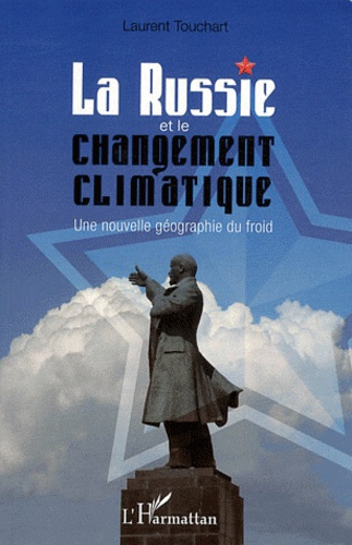 La Russie et le changement climatique. Une nouvelle géographie du froid
